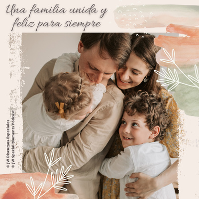 Una familia unida y feliz para siempre | ▶️ JW • (281) episode artwork