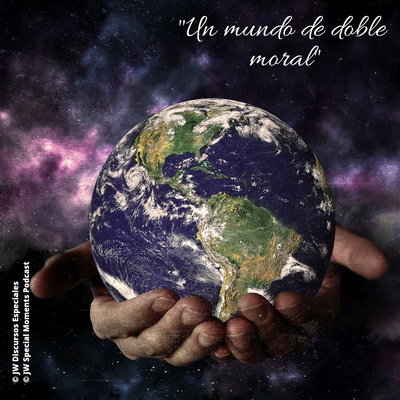 Un mundo de doble moral | ▶️ JW • (355) episode artwork
