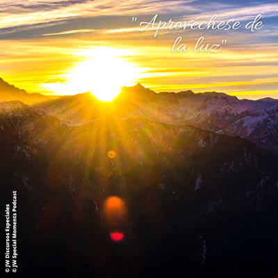 Aprovéchese de la luz | ▶️ JW • (358) episode artwork