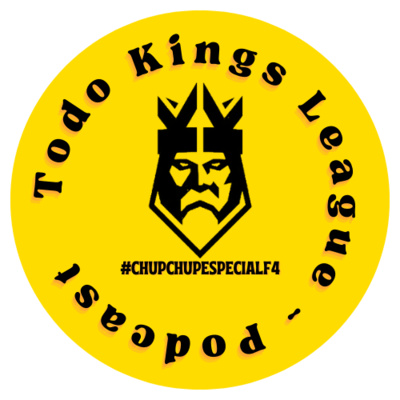 Todo Kings League Podcast