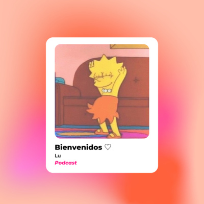 Ep 1: Bienvenidos ♡ Ep 1: Bienvenidos ♡