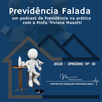 Previdência Falada com a Profa. Viviane Masotti episódio 01