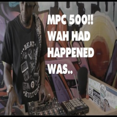 MPC 500 WHAT HAD HAPPENED WAS.. MPC 500 WHAT HAD HAPPENED WAS..