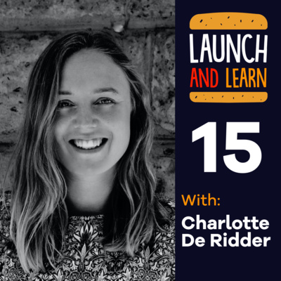 15 - Business for Good with Charlotte De Ridder by Launch and Learn
