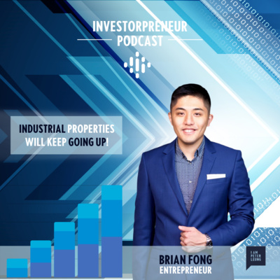 Industrial Properties are going up! with Brian Fong