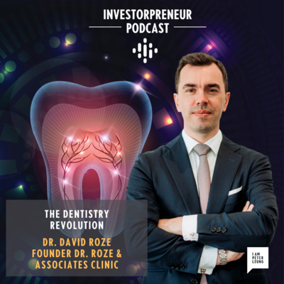 The Dentistry Revolution feat. Dr.David Roze