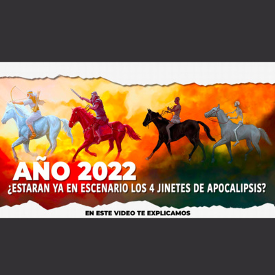 Los cuatro jinetes del Apocalipsis cuando entraran en acción en el escenario profético?
