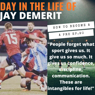 9th Division to the English Premier League in 2 Years- How to Become a Pro Ep. 90 with Jay DeMerit