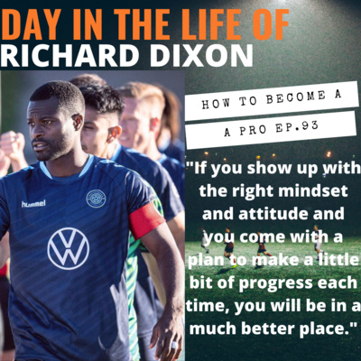 How to Become a Pro Ep. 93- with Richard Dixon