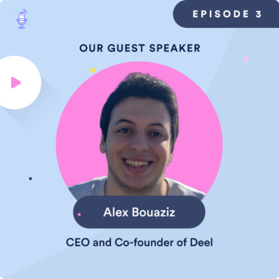 The Future of Work & Deel's Part in It with Alex Bouaziz