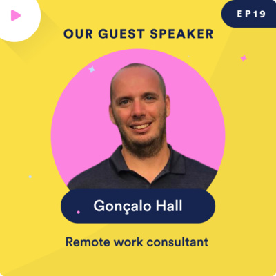 Remote Work Inside and Out with Gonçalo Hall