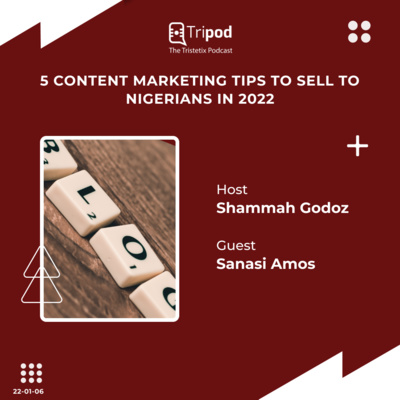 5 Content Marketing Tips to sell to Nigerians in 2022