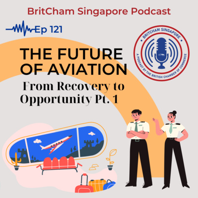 Ep 121: The Future of Aviation – From Recovery to Opportunity Pt. 1