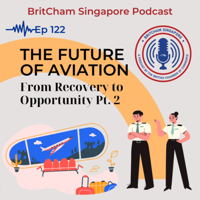 Ep 122: The Future of Aviation – From Recovery to Opportunity Pt. 2