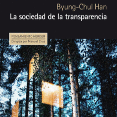 La sociedad de la transparencia - Byung-Chul Han |AUDIOLIBRO|