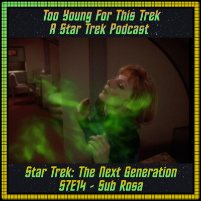 Star Trek: The Next Generation S7E14 - Sub Rosa episode artwork