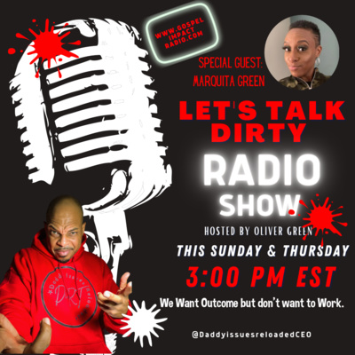 Let's Talk DIRtY Podcast "My Daddy Issues Did It" S2; E8