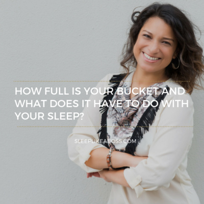 How full is your bucket and what does it have to do with your sleep? episode artwork