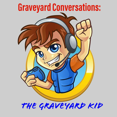 Graveyard Conversations: The Graveyard Kid