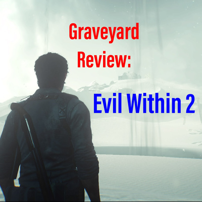 Graveyard Review: Evil Within 2