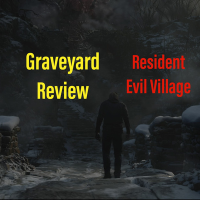 Graveyard Review: Resident Evil Village