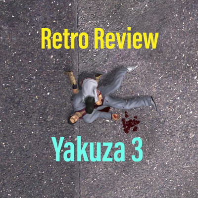 Retro Review: Yakuza 3