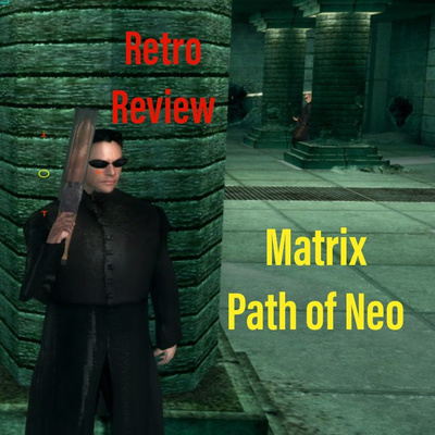 Retro Review: Matrix Path Of Neo