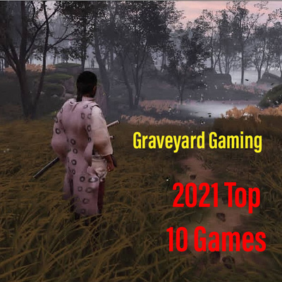 Graveyard Gaming: 2021 Top 10 Games