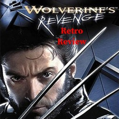 Retro Review: X2: Wolverine's Revenge