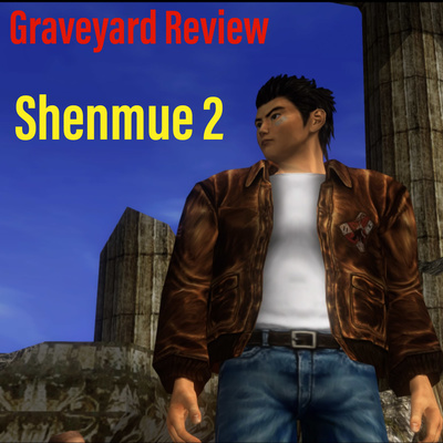 Retro Review: Shenmue 2