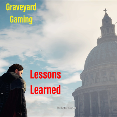 Graveyard Gaming: Lessons Learned 