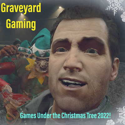 Graveyard Gaming: Games Under the Christmas Tree 2022