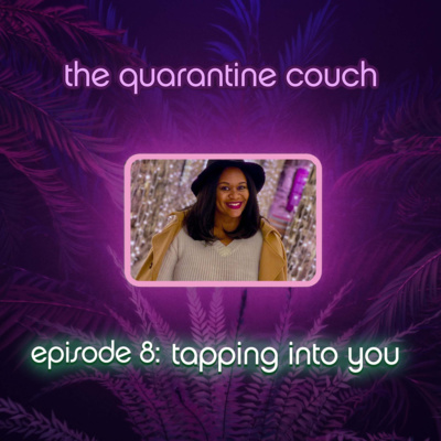 Episode 8: Tapping Into You w/ DeAnna Taylor