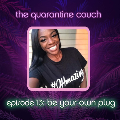 Episode 13: Be Your Own Plug w/ Ohavia