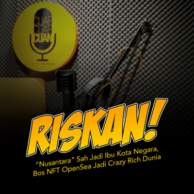 RISKAN! "Nusantara" Sah Jadi Ibu Kota Negara, Bos NFT OpenSea Jadi Crazy Rich Dunia episode artwork