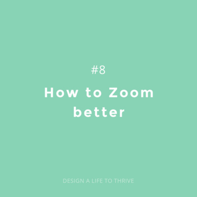 024 Design a Life to Thrive: How to Zoom Better