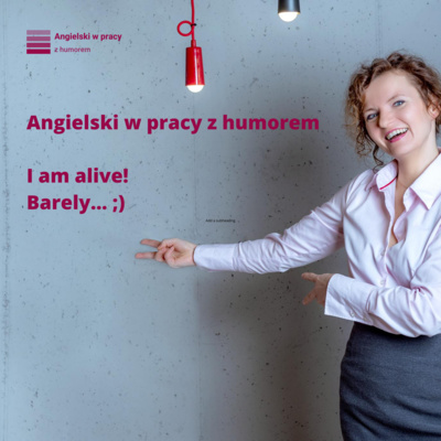 I am alive... barely!
