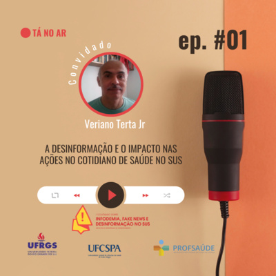 episódio especial #1 a desinformação e os impactos nas ações no cotidiano do SUS com Veriano Terto Jr.