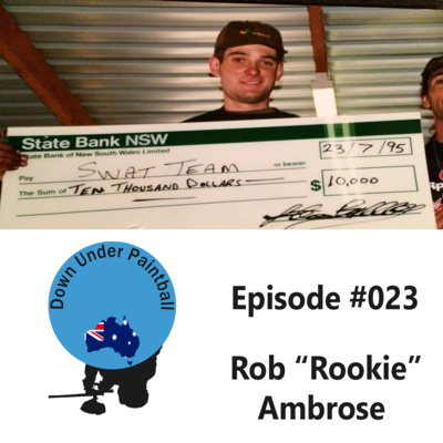 Episode #023 - Rob Ambrose aka Rookie - Making a comeback