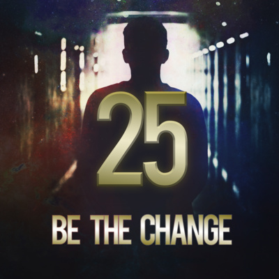 Be The Change