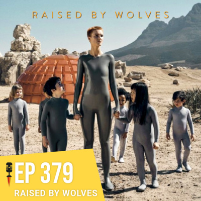 #379 - Raised by Wolves - Rapidão Séries de TV