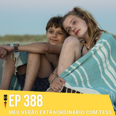 #388 - Meu Verão Extraordinário com Tess - Rapidão Cinema