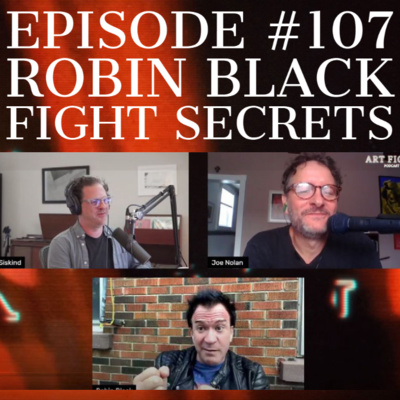 Art Fight Podcast EP107 - Robin Black | Fight Secrets