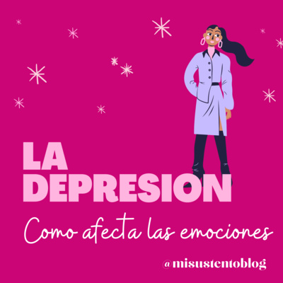 La depresion: como afecta las emociones? La depresion: como afecta las emociones?