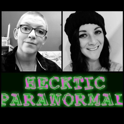 S. 02, Ep. 59: Gem Hughes and Kate Ralph of Hecktic Paranormal