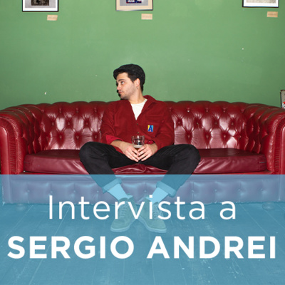 Intervista a SERGIO ANDREI