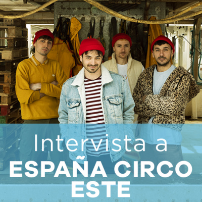 Intervista a ESPANA CIRCO ESTE
