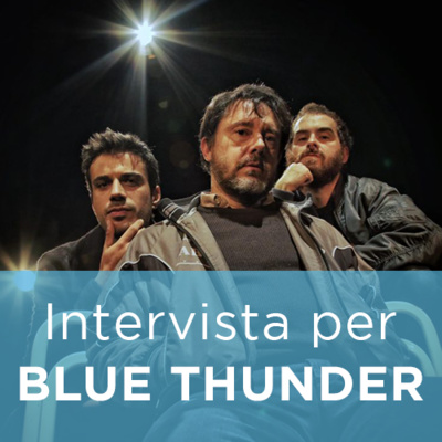 Intervista a GIANMARCO SAURINO E MAURO LAMANNA per BLUE THUNDER
