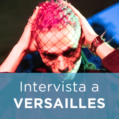 Intervista a VERSAILLES