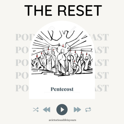 THE RESET...PENTACOST
